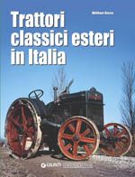 TRATTORI CLASSICI ESTERI IN ITALIA (Classic foreign tractors in Italy / Italian text)