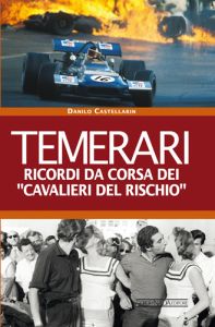 TEMERARI Ricordi da corsa dei "Cavalieri del rischio"