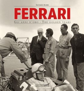 FERRARI Gli anni d&rsquo;oro/The golden years (First edition)