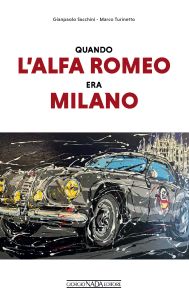 QUANDO L'ALFA ROMEO ERA MILANO