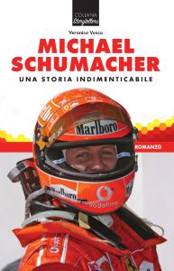 MICHAEL SCHUMACHER Una storia indimenticabile - NOVEL / COPIES SIGNED BY THE AUTHOR