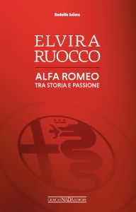 ELVIRA RUOCCO Alfa Romeo tra storia e passione 