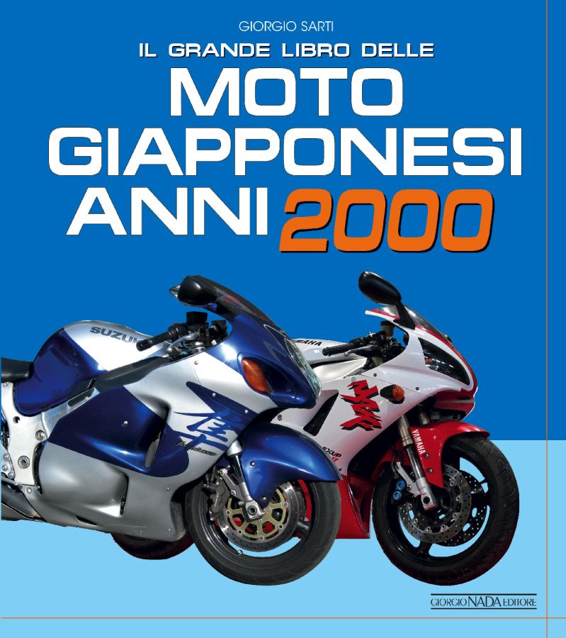 IL GRANDE LIBRO DELLE MOTO GIAPPONESI ANNI 2000