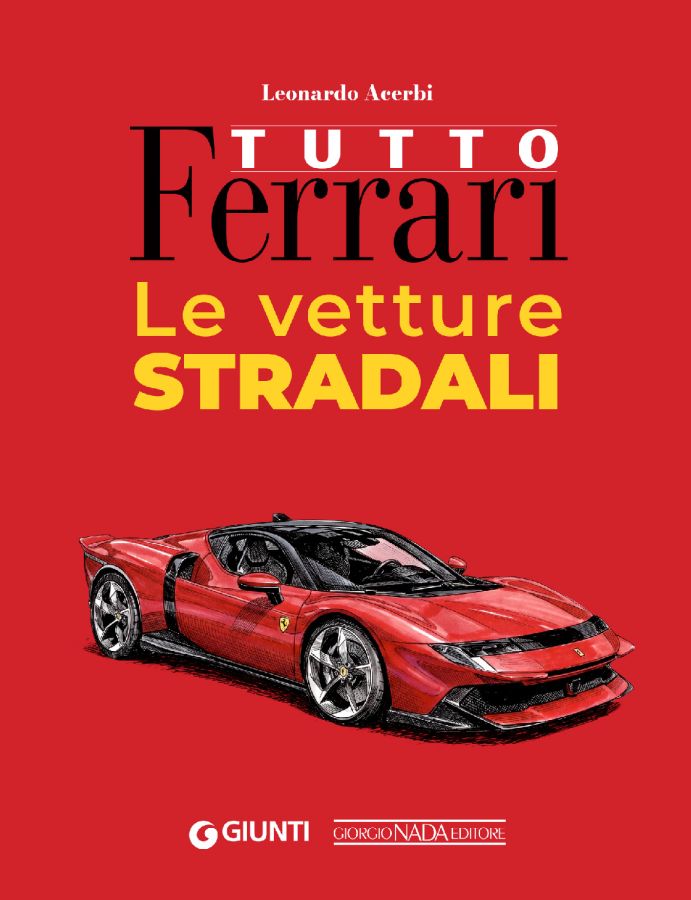 TUTTO FERRARI Le vetture stradali
