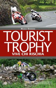 TOURIST TROPHY Vive chi rischia - COPIE FIRMATE DALL'AUTORE